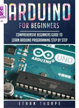 海外直订Arduino for Beginners: Comprehensive Beginners Guide to Learn Arduino Programmin 初学者Arduino