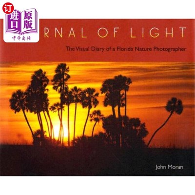 海外直订Journal of Light: The Visual Diary of a Florida Nature Photographer 光的杂志：佛罗里达自然摄影师的视觉日记