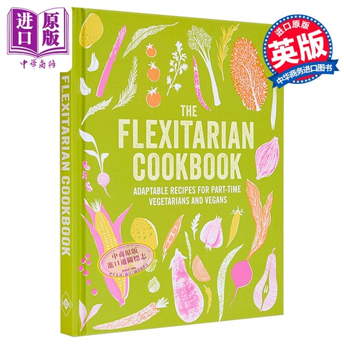 弹性素食食谱 适合兼职素食者和纯素食者的食谱 The Flexitarian Cookbook 英文原版 Ryland Peters Small【中商原版】