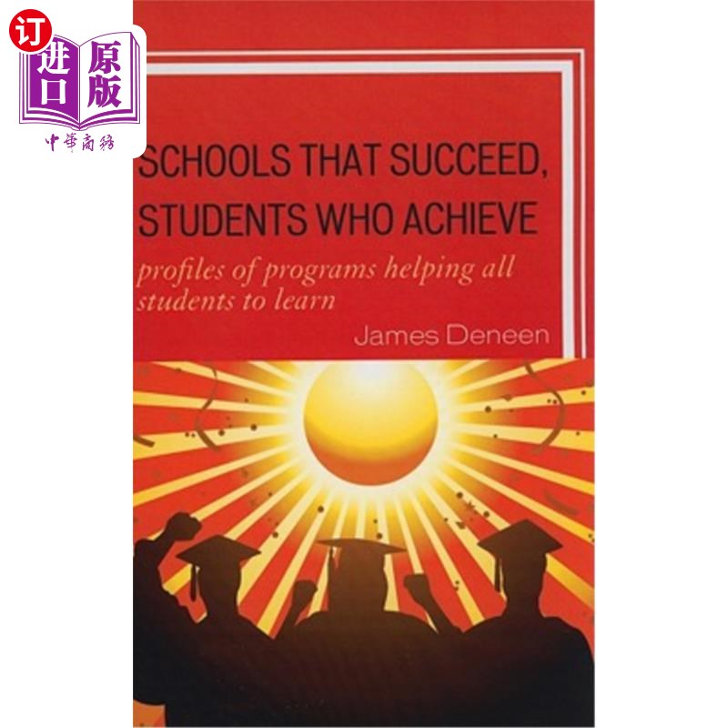 海外直订Schools That Succeed, Students Who Achieve: Profiles of Programs Helping All Stu 成功学生的学校