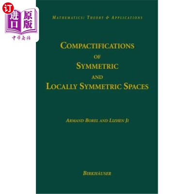 海外直订Compactifications of Symmetric and Locally Symmetric Spaces 对称和局部对称空间的紧化