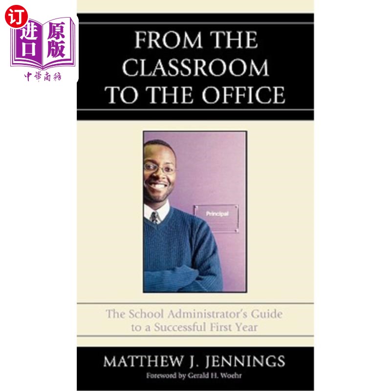 海外直订From the Classroom to the Office: The School AdministratorOs Guide to a Successf 从教室到办公室：学校管理者成功
