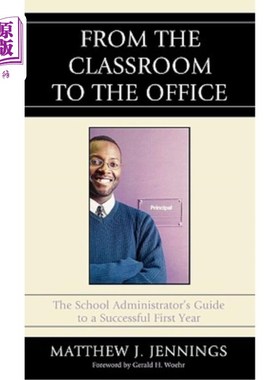 海外直订From the Classroom to the Office: The School AdministratorOs Guide to a Successf 从教室到办公室：学校管理者成功