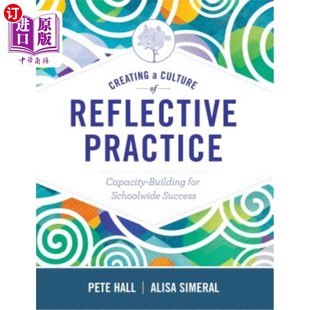 Capacity Practice 海外直订Creating for 创造反思性实践 Succ Culture 文化：为全 Reflective Schoolwide Building