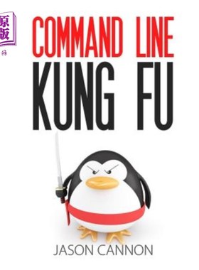 海外直订Command Line Kung Fu: Bash Scripting Tricks, Linux Shell Programming Tips, and B 命令行功夫：bash脚本技巧、