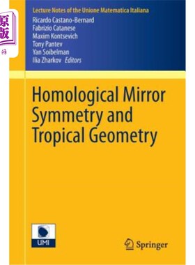 海外直订Homological Mirror Symmetry and Tropical Geometry 同调镜对称性与热带几何
