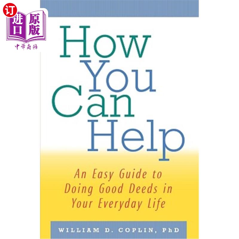海外直订How You Can Help: An Easy Guide to Doing Good Deeds in Your Everyday Life 如何帮助：在日常生活中做善事的简