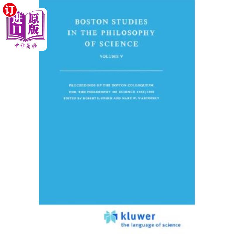 海外直订Boston Studies in the Philosophy of Science: Proceedings of the Boston Colloquiu 科学哲学的波士顿研究