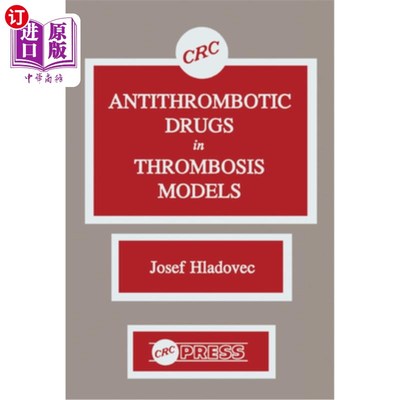 海外直订医药图书Antithrombotic Drugs in Thrombosis Models 血栓模型中的抗血栓药物