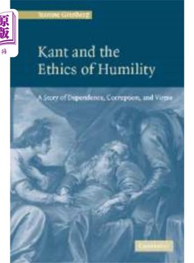 海外直订Kant and the Ethics of Humility 康德与谦逊伦理学