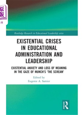 海外直订Existential Crises in Educational Administration and Leadership: Existential Anx 教育行政与领导的存在主义危