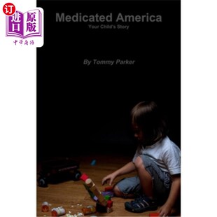 海外直订Medicated America Your Child's Story 用药美国你孩子的故事