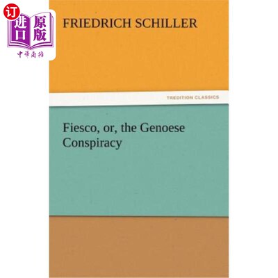 海外直订Fiesco, Or, the Genoese Conspiracy 或者，热那亚阴谋