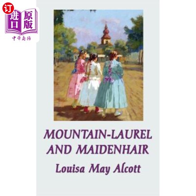 海外直订Mountain-Laurel and Maidenhair 梅登希尔山和月桂