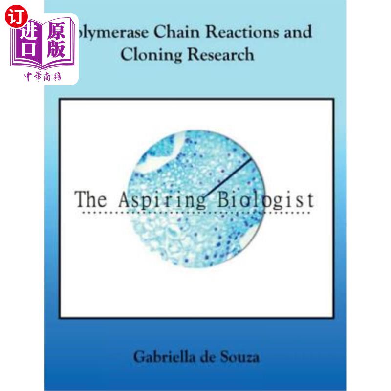 海外直订Polymerase Chain Reactions and Cloning Research: Publications by The Aspiring Bi 聚合酶链反应与克隆研究：有