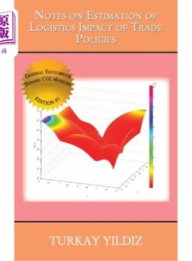 海外直订Notes on Estimation of Logistics Impact of Trade Policies: A Recursively Dynamic