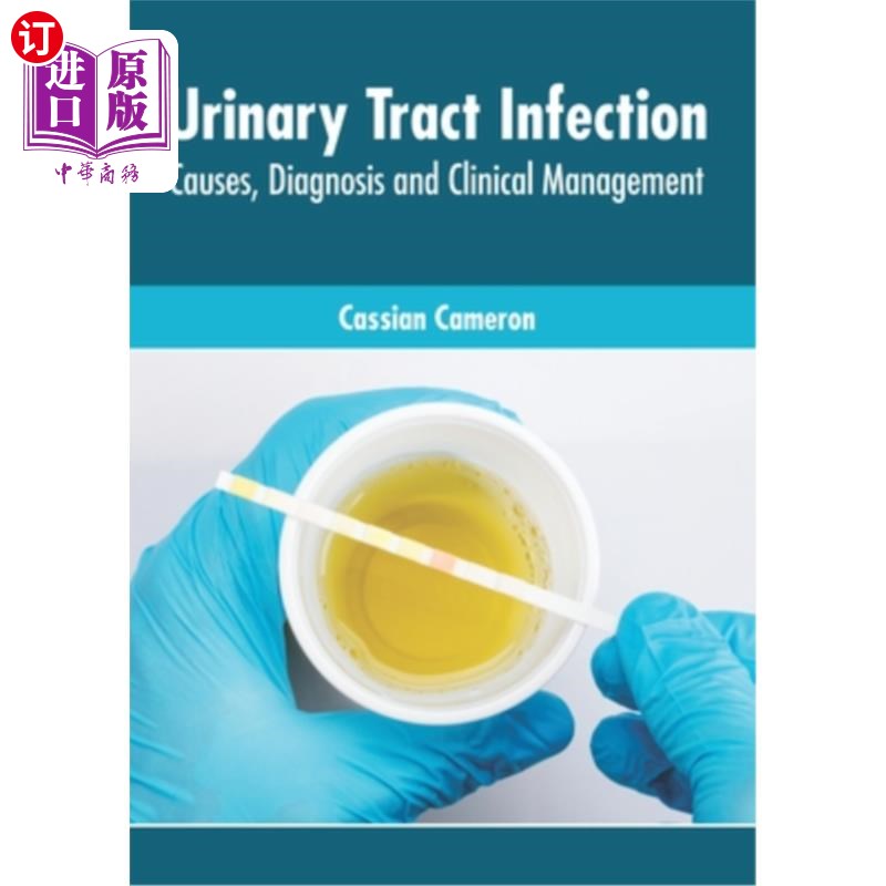 海外直订医药图书Urinary Tract Infection: Causes, Diagnosis and Clinical Management 尿路感染的原因、诊断及临床处理
