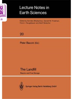 海外直订The Landfill: Reactor and Final Storage Swiss Workshop on Land Disposal of Solid 垃圾填埋场：反应器和终末储