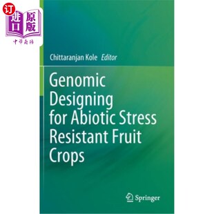 海外直订Genomic Designing for Abiotic Stress Resistant Fruit Crops 抗非生物胁迫水果作物的基因组设计