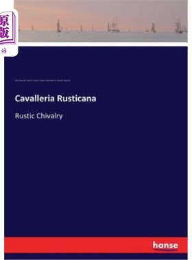 海外直订Cavalleria Rusticana: Rustic Chivalry 乡村骑士：乡村骑士精神