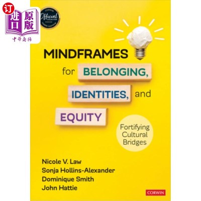 海外直订Mindframes for Belonging, Identities, and Equity: Fortifying Cultural Bridges 归属感、身份认同和平等的思维