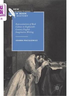 海外直订Representations of Book Culture in Eighteenth-Century English Imaginative Writin 18世纪英语想象写作中的书籍