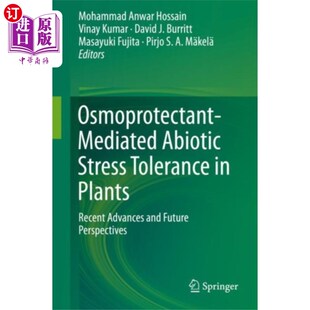 海外直订Osmoprotectant-Mediated Abiotic Stress Tolerance... 渗透保护剂介导的植物非生物胁迫抗性