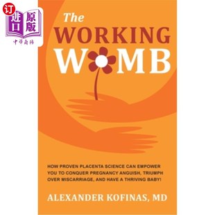 海外直订医药图书The Working Womb: How proven placenta science can empower you to conquer pregnan 工作的子宫:胎盘科