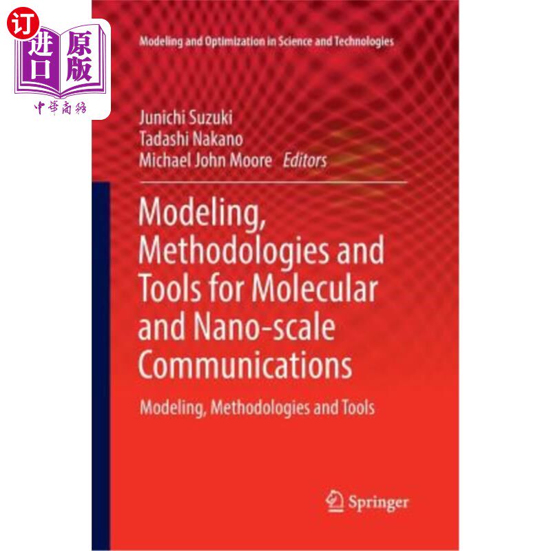海外直订Modeling, Methodologies and Tools for Molecular and Nano-Scale Communications: M 分子和纳米级通信的建模、方