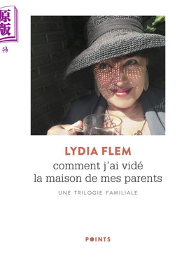【法文版】我是如何清空了父母的房子 法文原版 Comment jai vide maison de mes parents Lydia Flem 院士【中商原版】