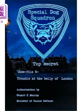 海外直订Special Dog Squadron Case File 2- Trouble at the belly of London 特种犬中队案件档案2-伦敦腹地的麻烦