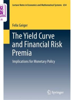 海外直订The Yield Curve and Financial Risk Premia: Implications for Monetary Policy 收益率曲线和金融风险溢价:对货币