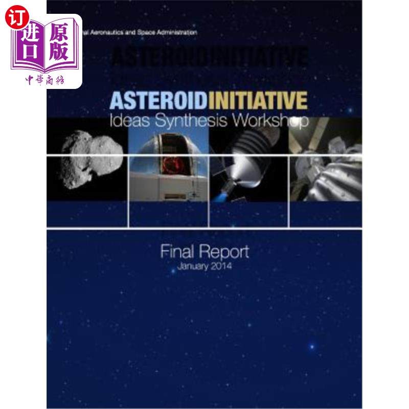 海外直订Asteroid Initiative: Ideas Synthesis Workshop 小行星倡议:想法综合研讨会