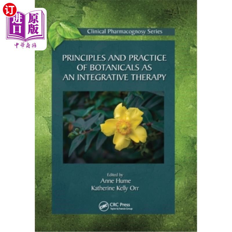 海外直订医药图书Principles and Practice of Botanicals as an Integrative Therapy 植物学作为一种综合疗法的原则与实践