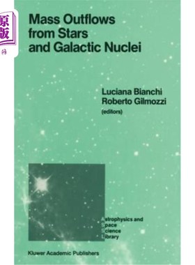 海外直订Mass Outflows from Stars and Galactic Nuclei: Proceedings of the Second Torino W 恒星和星系核的质量外流:第