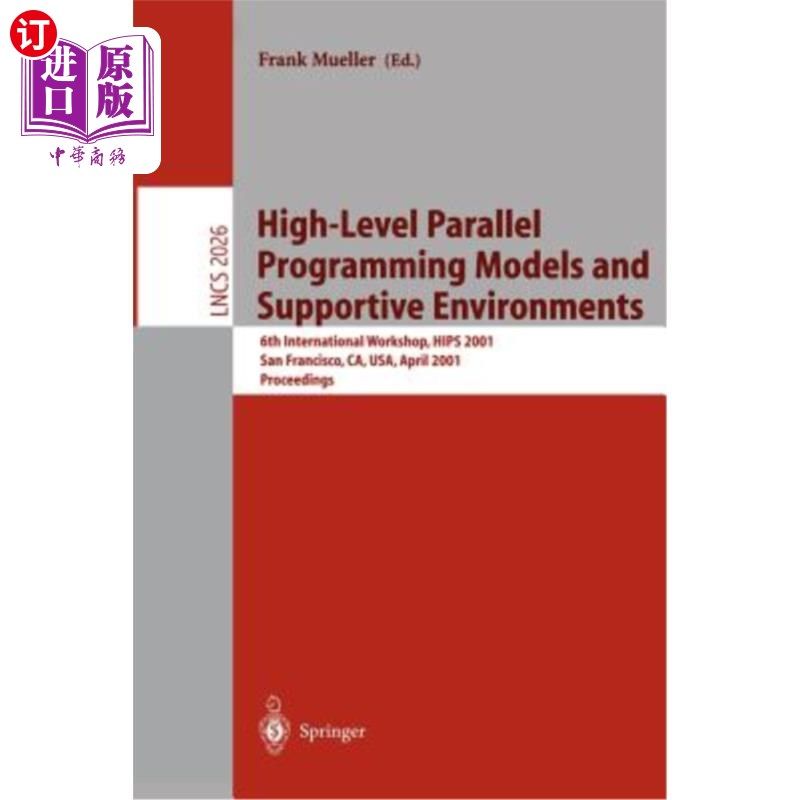 海外直订High-Level Parallel Programming Models and Supportive Environments: 6th Internat 高级并行编程模型和支持环境:第