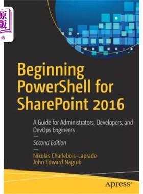 海外直订Beginning Powershell for Sharepoint 2016: A Guide for Administrators, Developers 开始Powershe