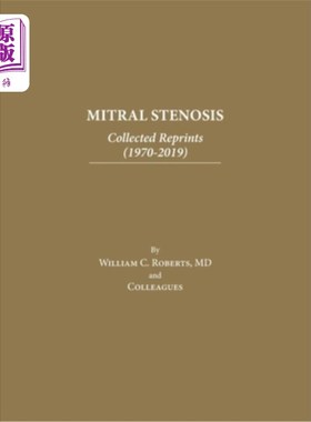海外直订医药图书Mitral Stenosis: Collected Reprints (1970-2019) 二尖瓣狭窄:收藏重版(1970-2019)