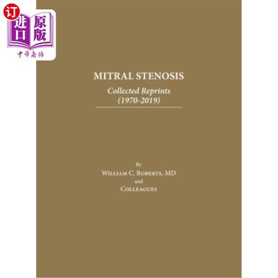 海外直订医药图书Mitral Stenosis: Collected Reprints (1970-2019) 二尖瓣狭窄:收藏重版(1970-2019)