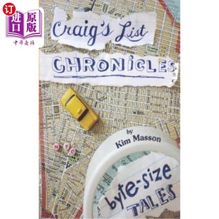 海外直订Craig's List Chronicles: Byte-Size Tales 克雷格列表编年史:字节大小的故事