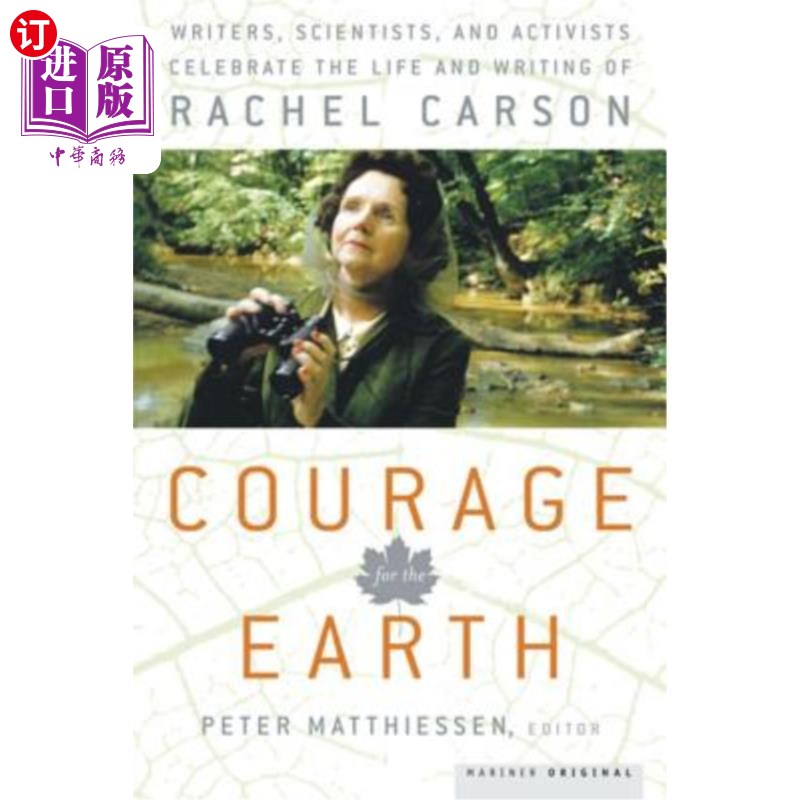 海外直订Courage for the Earth: Writers, Scientists, and Activists Celebrate the Life and 地球的勇气：作家、科学家和