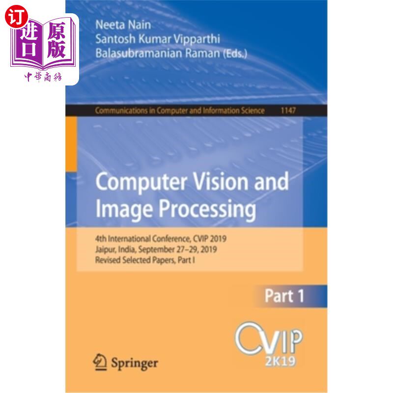 海外直订Computer Vision and Image Processing: 4th International Conference, Cvip 2019, J 计算机视觉与图像处理:第四届国