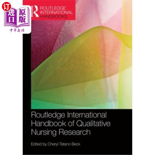 海外直订医药图书Routledge International Handbook of Qualitative Nursing Research 劳特利奇国际定性护理研究手册
