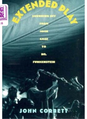 海外直订Extended Play: Sounding Off from John Cage to Dr. Funkenstein 扩展游戏：从约翰·凯奇到芬肯斯坦博士