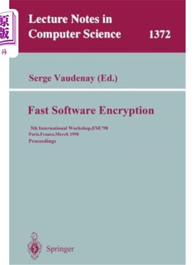 海外直订Fast Software Encryption: 5th International Workshop, Fse '98, Paris, France, Ma 快速软件加密：第五届国际研