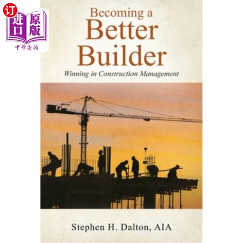 海外直订Becoming a Better Builder: Winning in Construction Management 成为更好的建设者:在建设管理中取胜