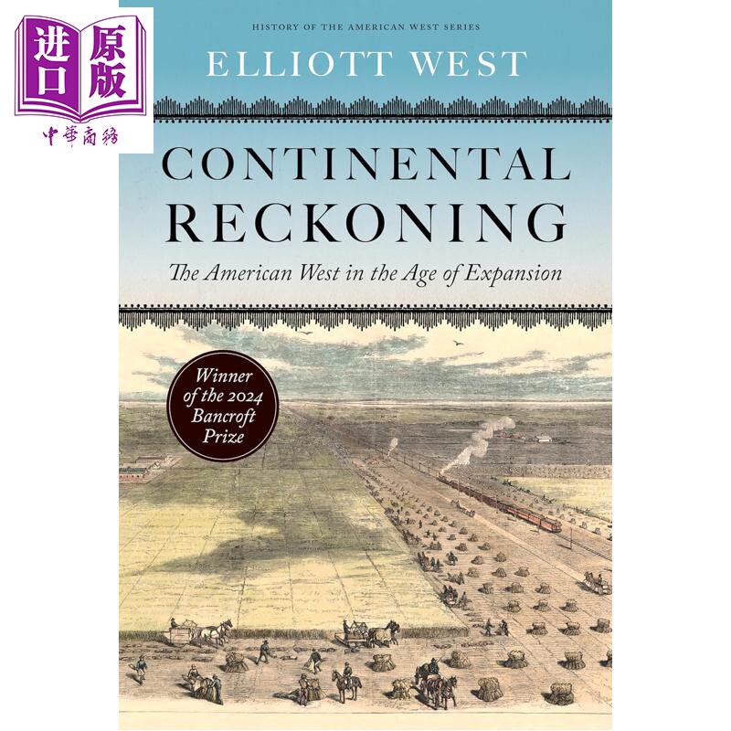 预售 大陆的抉择 美国西部扩张时代 Continental Reckoning 英文原版 Elliott West【中商原版】