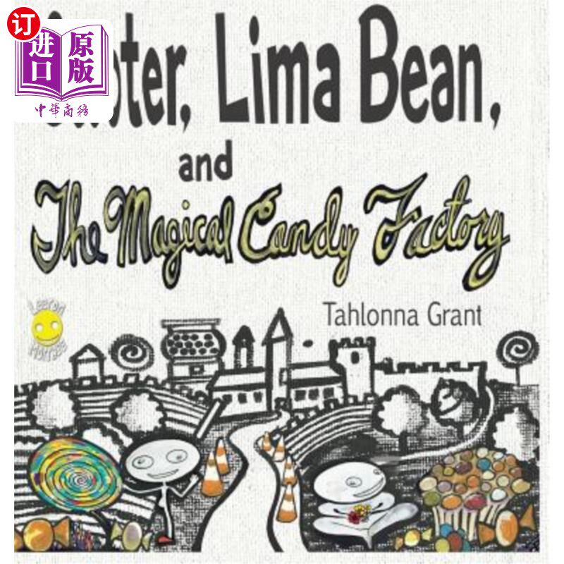 海外直订Scooter, Lima Bean, and The Magical Candy Factory 踏板车、利马豆和神奇糖果厂