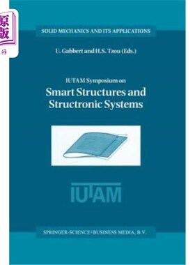 海外直订Iutam Symposium on Smart Structures and Structronic Systems: Proceedings of the  IUTAM智能结构和结构系统专