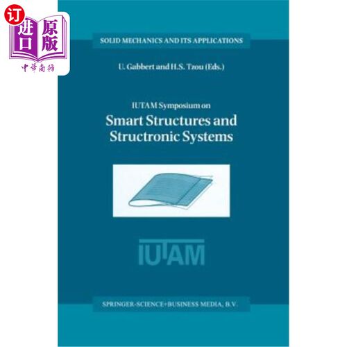 海外直订Iutam Symposium on Smart Structures and Structronic Systems: Proceedings of the  IUTAM智能结构和结构系统专